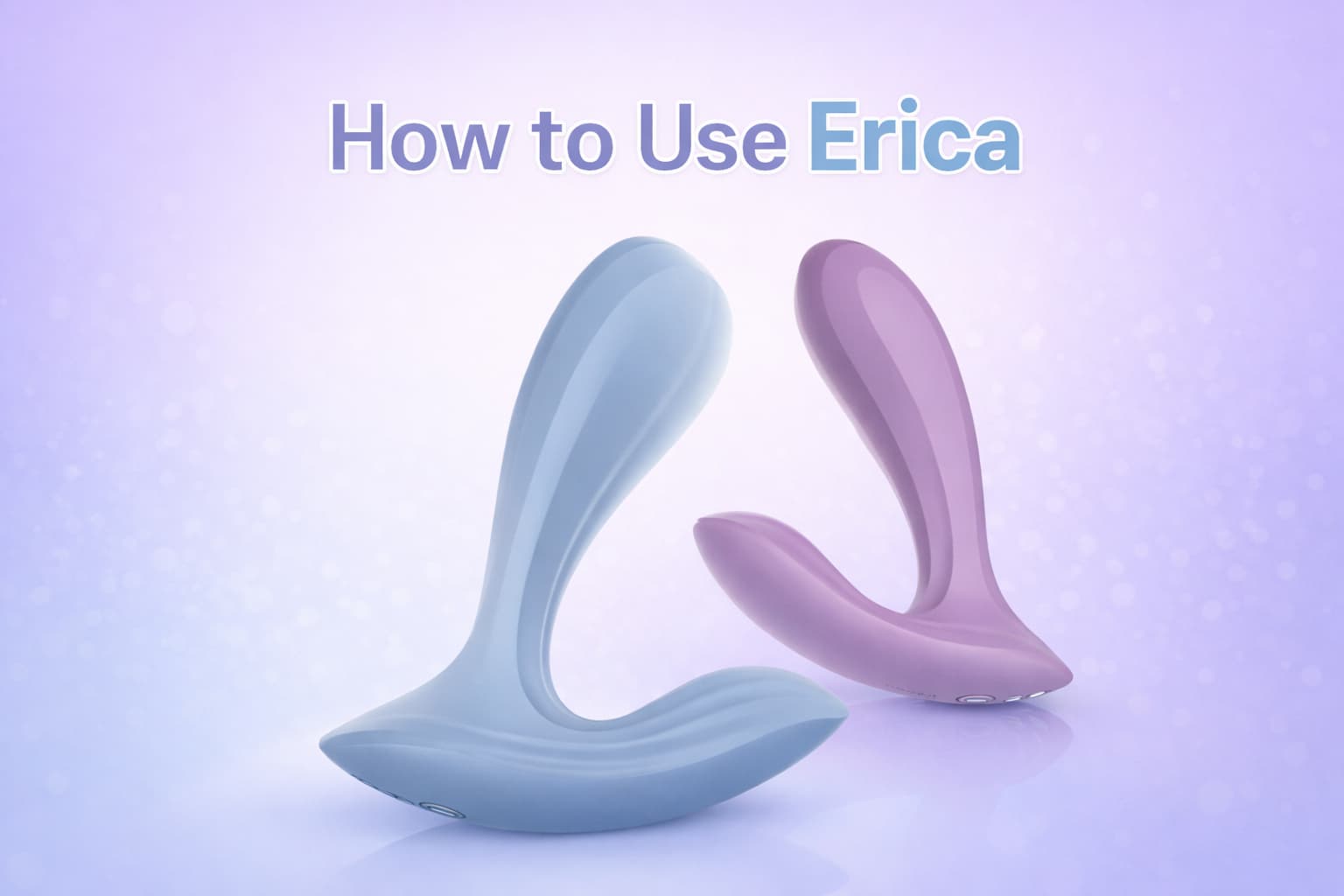 How to Use SVAKOM Erica: Beginner's Guide