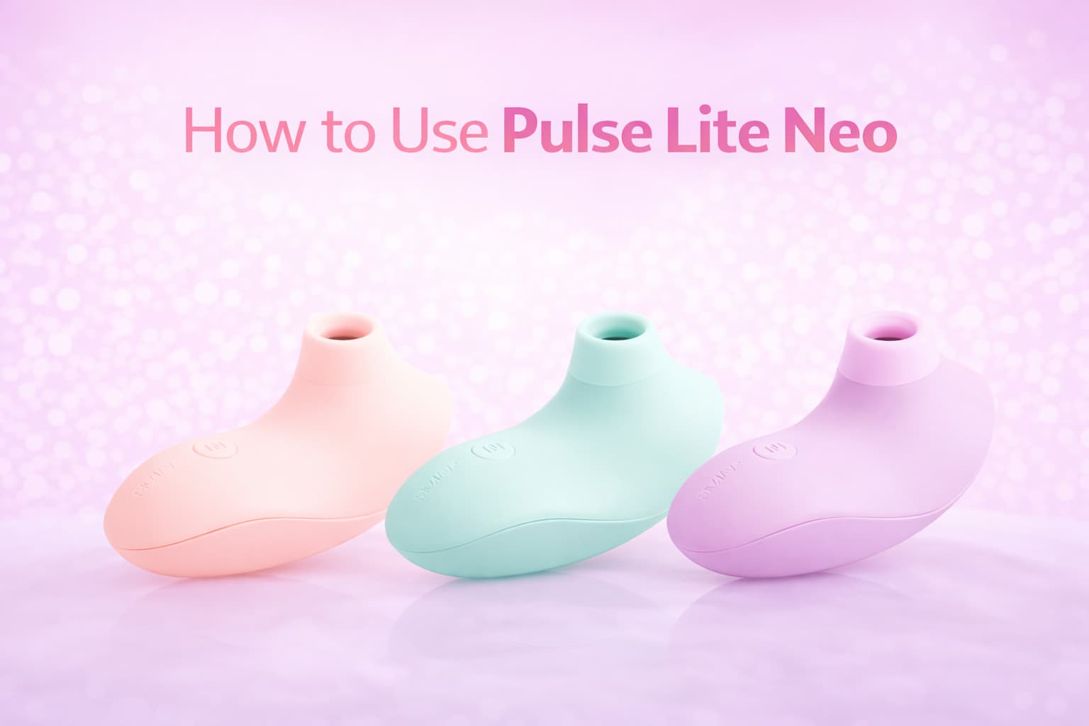 How to Use SVAKOM Pulse Lite Neo: Beginner's Guide How to Use SVAKOM Pulse Lite Neo: Beginner's Guide