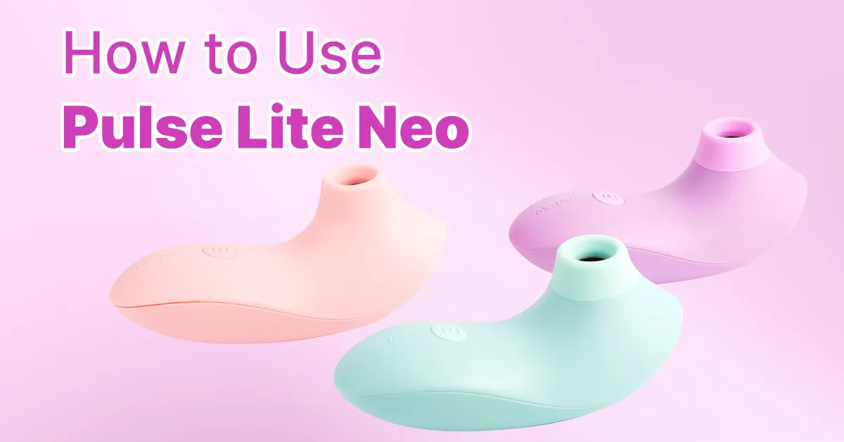 How to Use SVAKOM Pulse Lite Neo: Beginner’s Guide