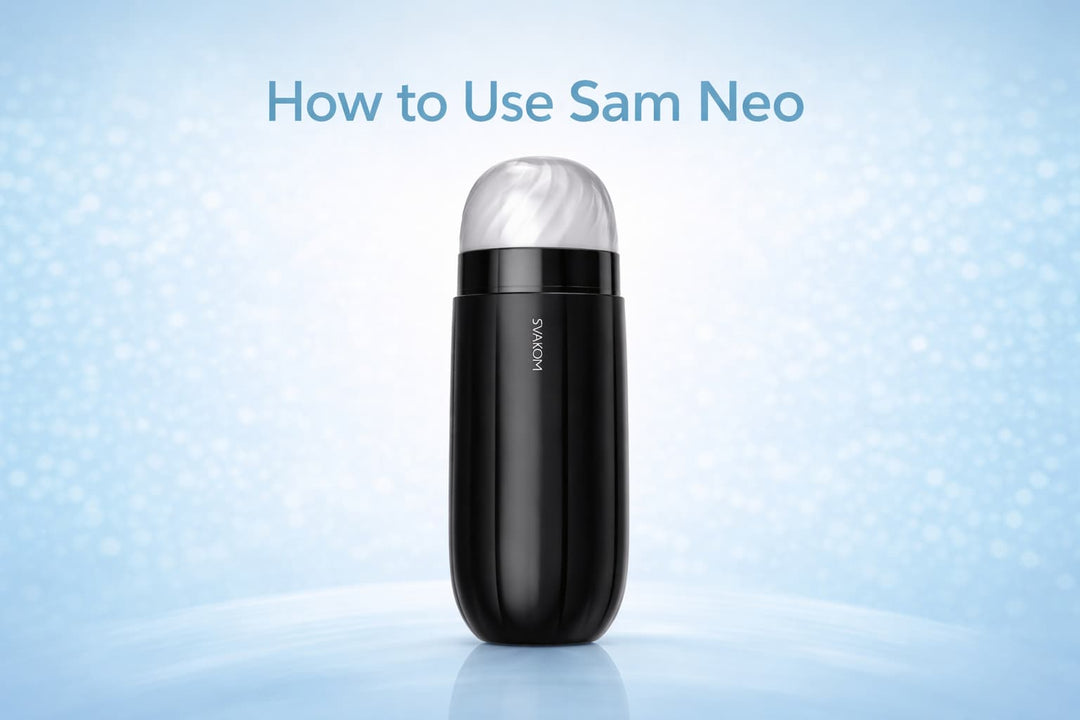 How to Use SVAKOM Sam Neo: Beginner’s Guide