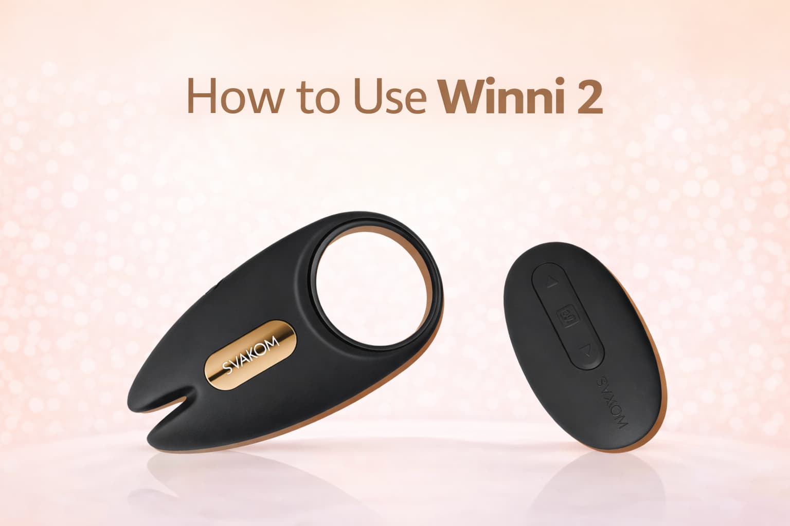 How to Use SVAKOM Winni 2: Beginner’s Guide