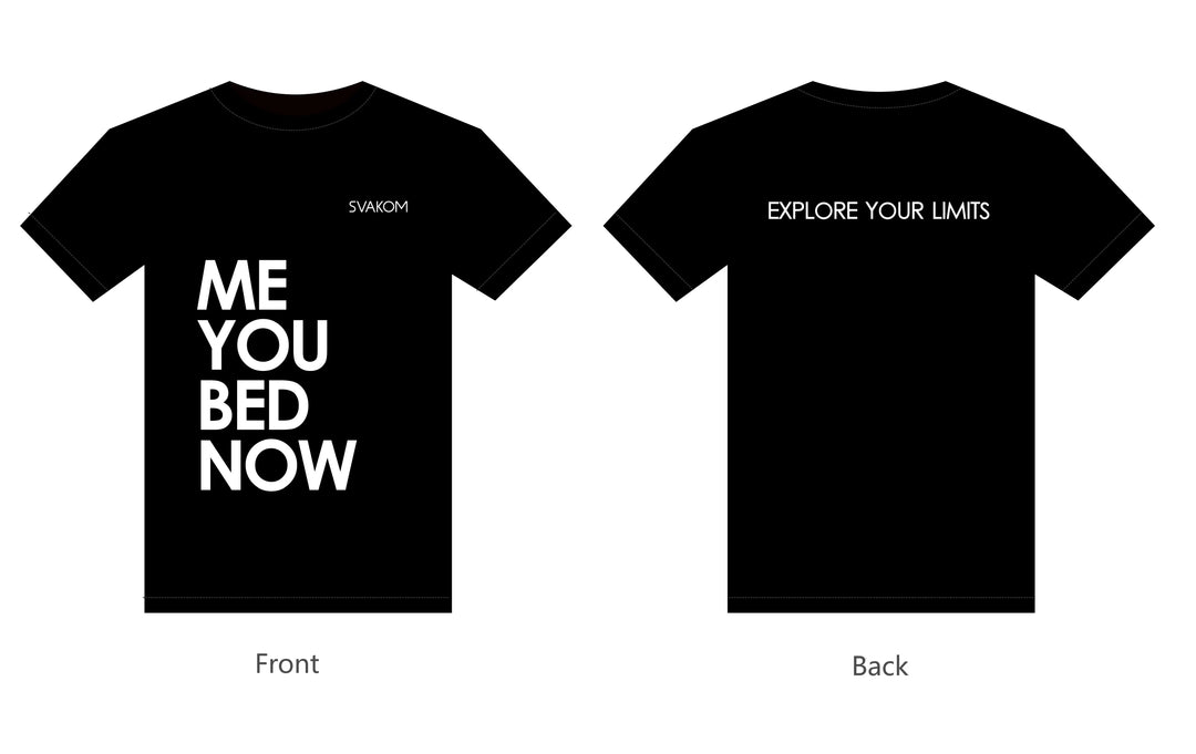 ME YOU BED NOW T-SHIRT