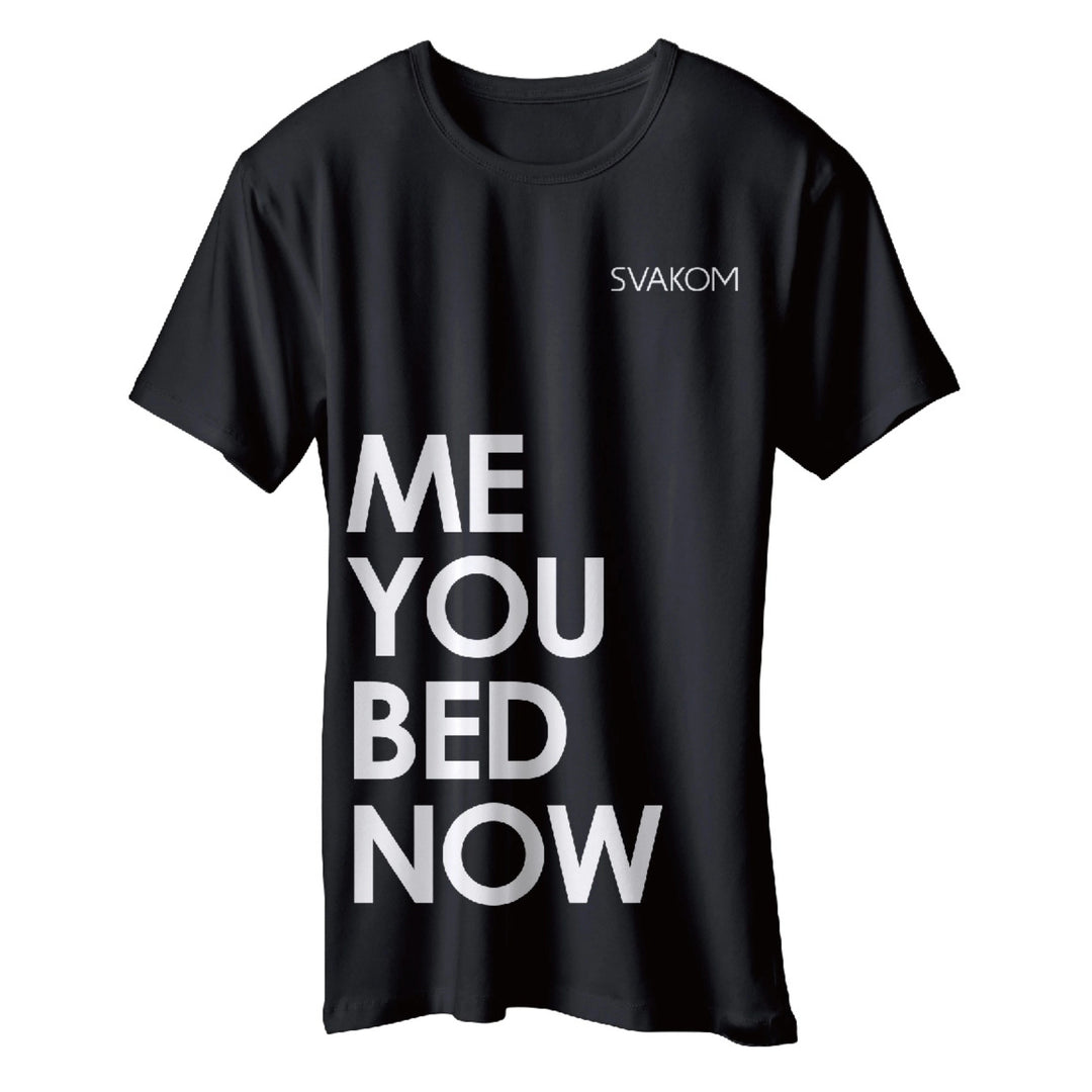 ME YOU BED NOW T-SHIRT